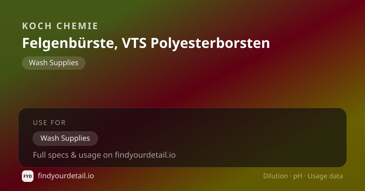 Koch Chemie 휠 브러쉬 VTS 폴리에스터 모 희석비 pH 스펙 카드