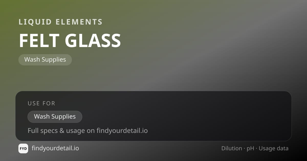 Liquid Elements FELT GLASS dilution ratio and pH specification chart