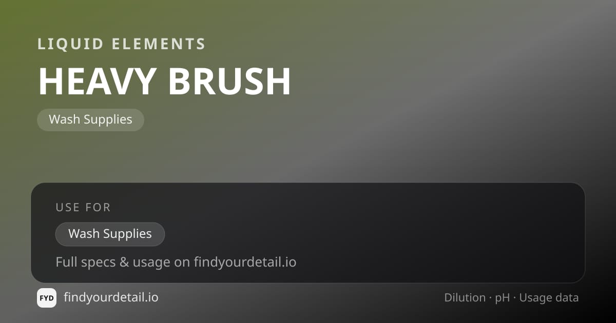 Liquid Elements HEAVY BRUSH dilution ratio and pH specification chart