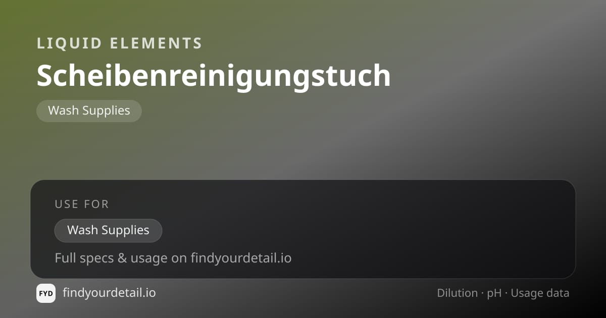 Liquid Elements Scheibenreinigungstuch dilution ratio and pH specification chart