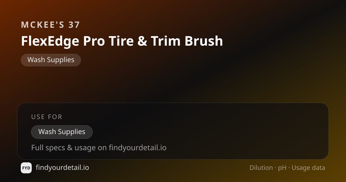 McKee's 37 FlexEdge Pro Tire & Trim Brush dilution ratio and pH specification chart