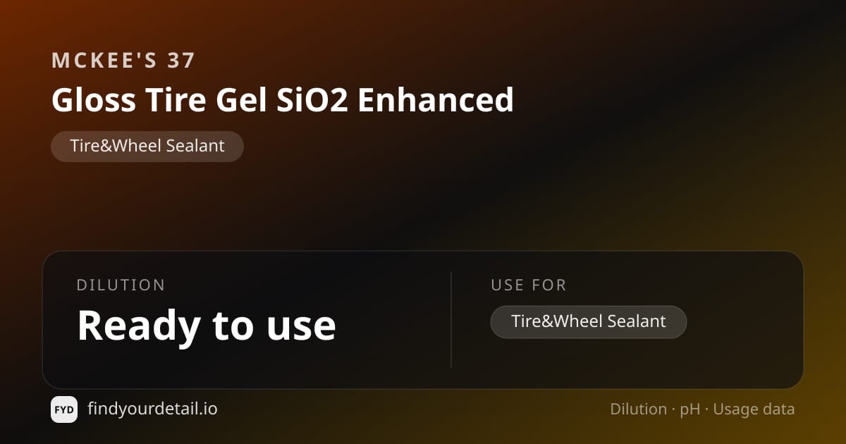McKee's 37 Gloss Tire Gel SiO2 Enhanced dilution ratio and pH specification chart