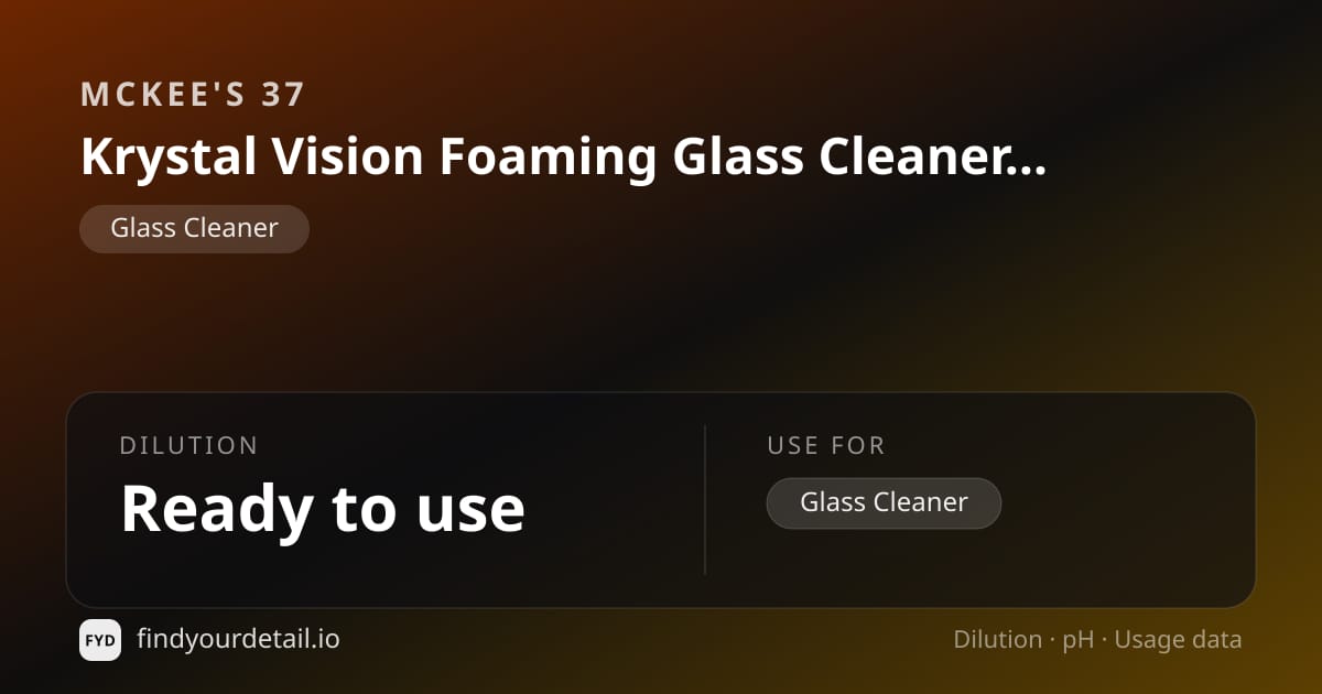 McKee's 37 Krystal Vision Foaming Glass Cleaner (Aerosol) dilution ratio and pH specification chart