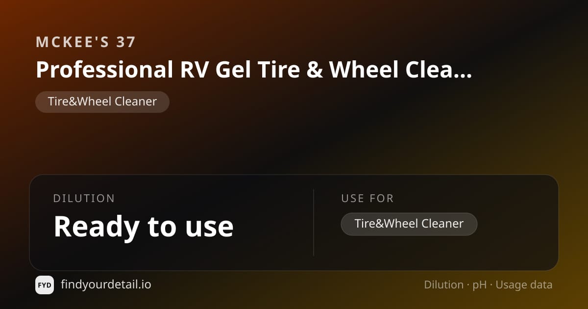 McKee's 37 Professional RV Gel Tire & Wheel Cleaner dilution ratio and pH specification chart