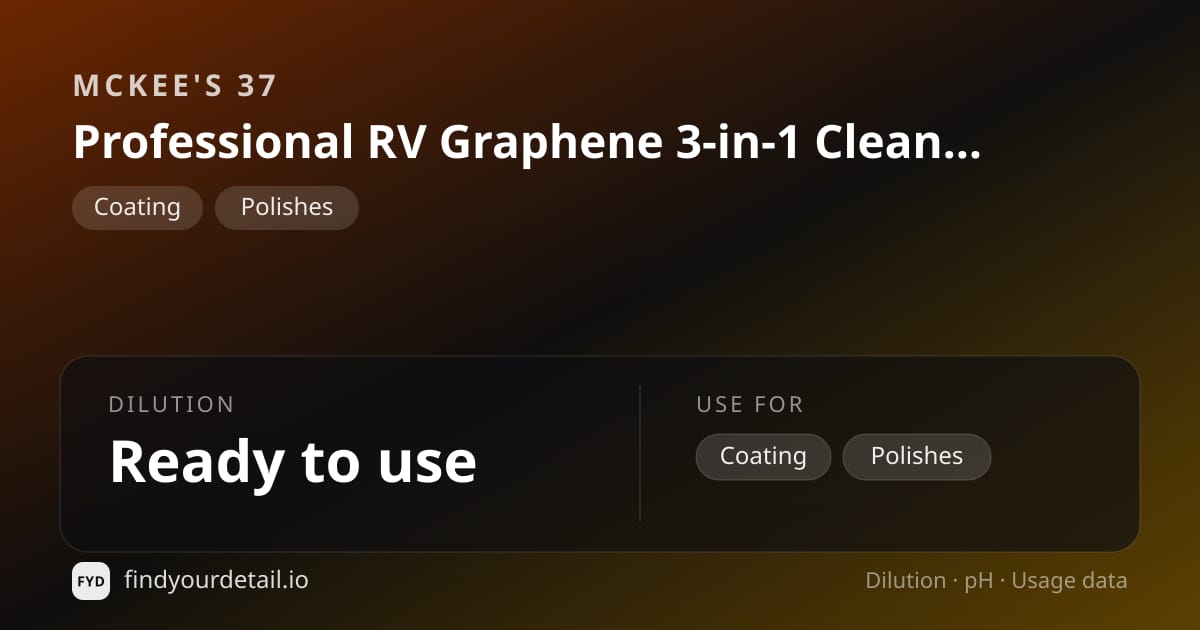 McKee's 37 Professional RV Graphene 3-in-1 Cleaner & Sealant dilution ratio and pH specification chart