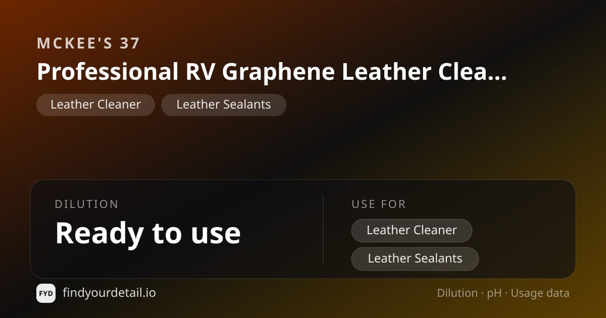 McKee's 37 Professional RV Graphene Leather Cleaner & Conditioner dilution ratio and pH specification chart