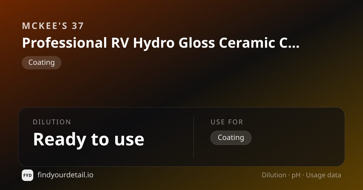 McKee's 37 Professional RV Hydro Gloss Ceramic Coating dilution ratio and pH specification chart