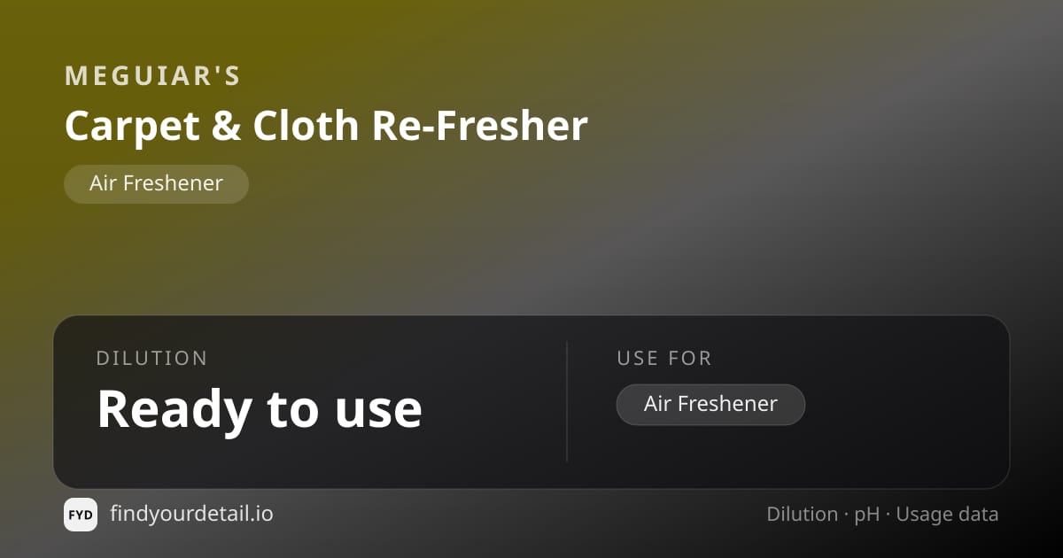 Meguiar's Carpet & Cloth Re-Fresher dilution ratio and pH specification chart