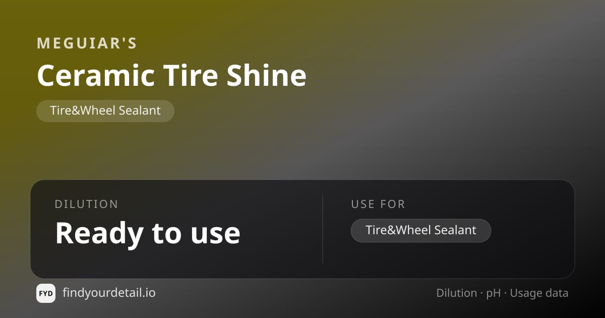Meguiar's Ceramic Tire Shine dilution ratio and pH specification chart