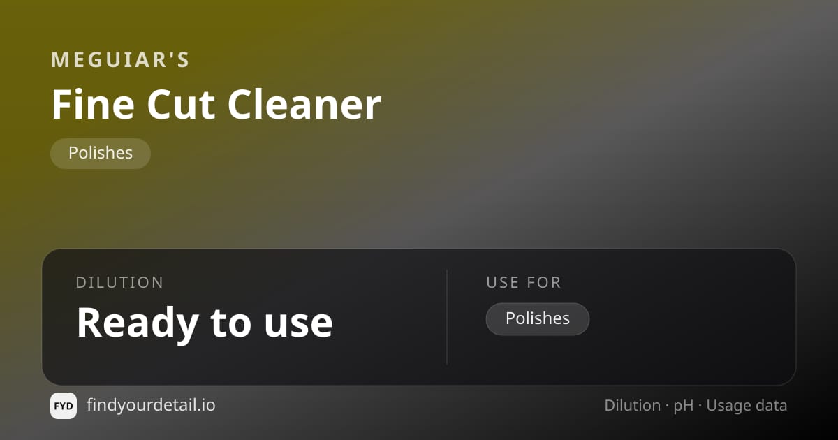 Meguiar's Fine Cut Cleaner dilution ratio and pH specification chart
