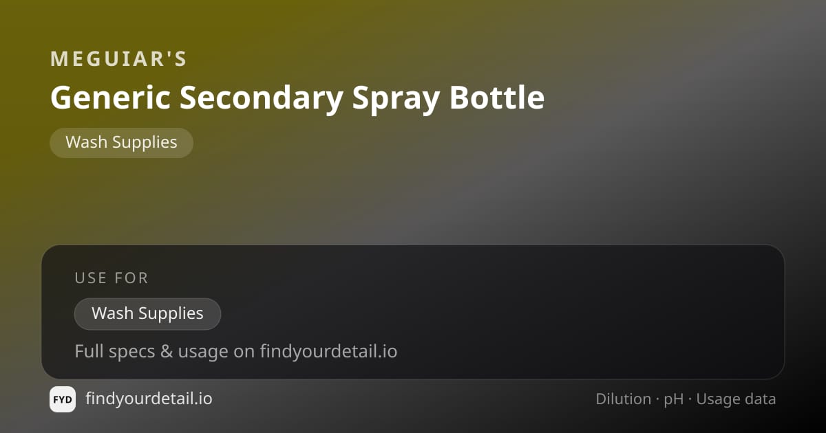 Meguiar's Generic Secondary Spray Bottle dilution ratio and pH specification chart