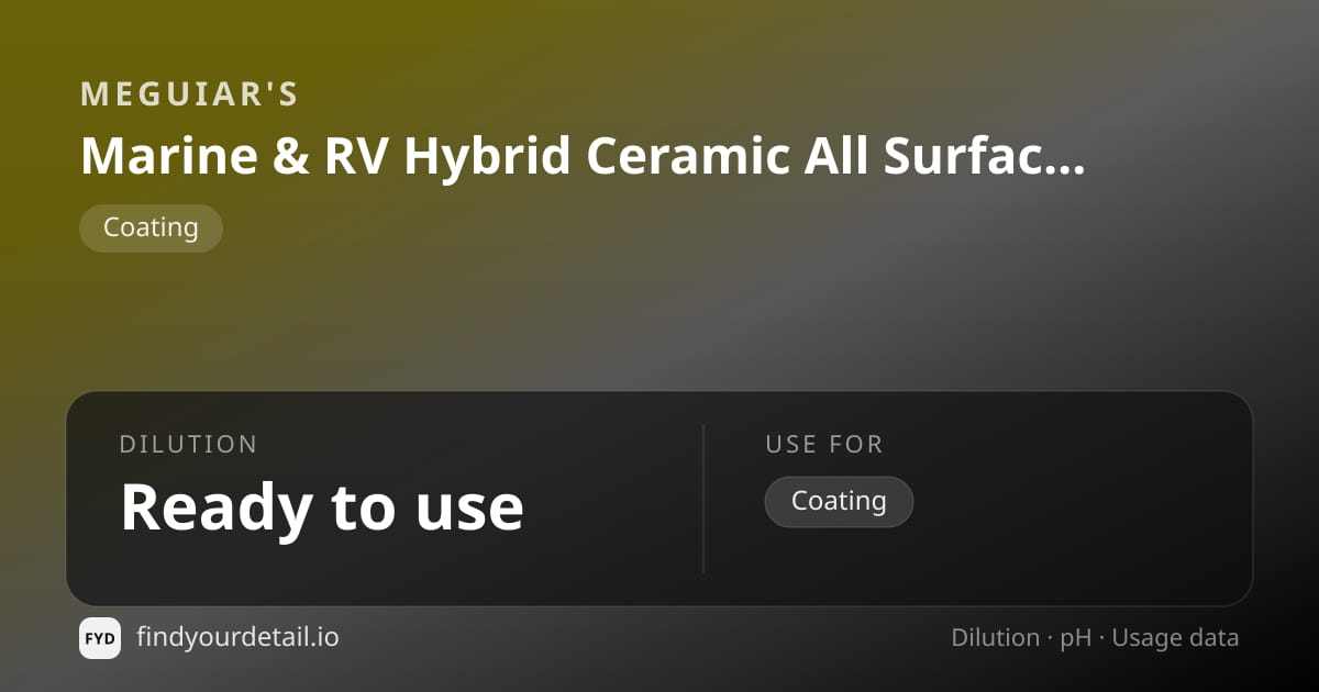 Meguiar's Marine & RV Hybrid Ceramic All Surface Sealant dilution ratio and pH specification chart