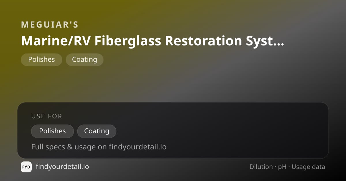 Meguiar's Marine/RV Fiberglass Restoration System dilution ratio and pH specification chart