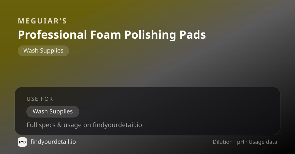 Meguiar's Professional Foam Polishing Pads dilution ratio and pH specification chart