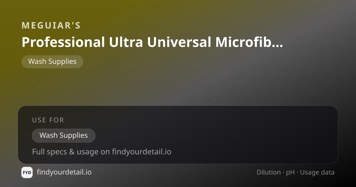 Meguiar's Professional Ultra Universal Microfiber Pads dilution ratio and pH specification chart