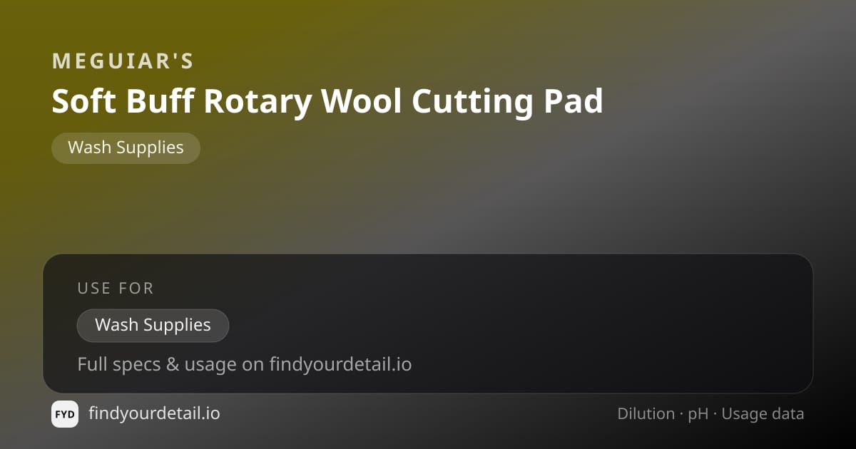 Meguiar's Soft Buff Rotary Wool Cutting Pad dilution ratio and pH specification chart