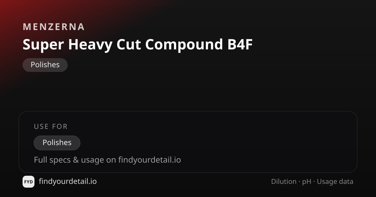 Menzerna Super Heavy Cut Compound B4F dilution ratio and pH specification chart
