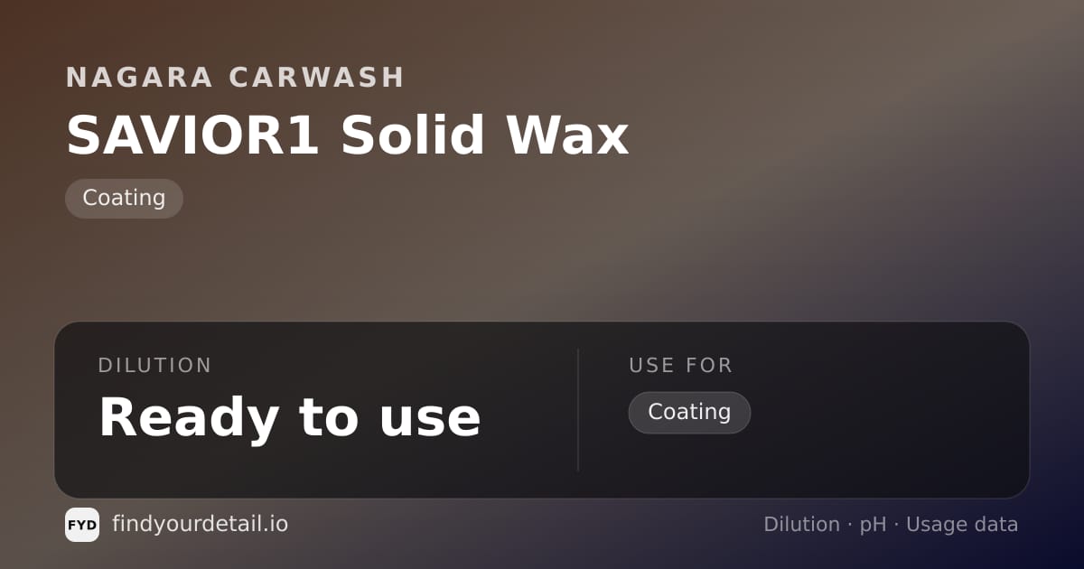 Nagara Carwash SAVIOR1 Solid Wax dilution ratio and pH specification chart