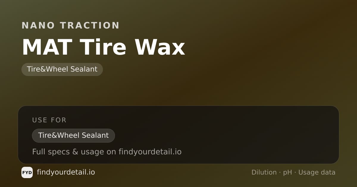Nano Traction MAT Tire Wax dilution ratio and pH specification chart