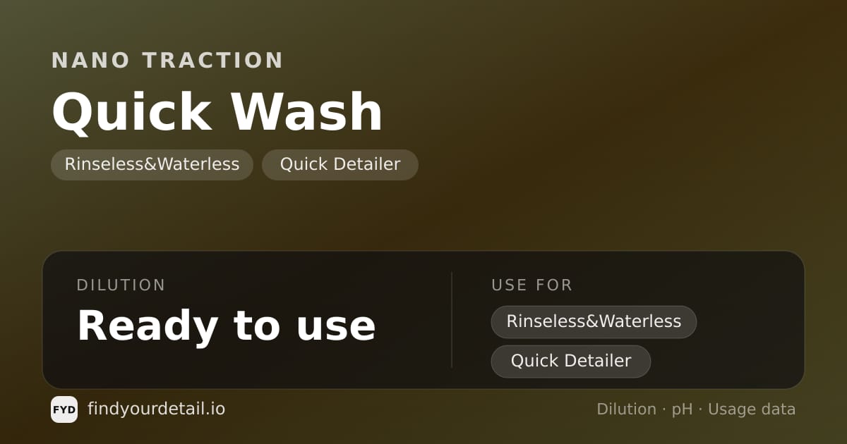 Nano Traction Quick Wash dilution ratio and pH specification chart