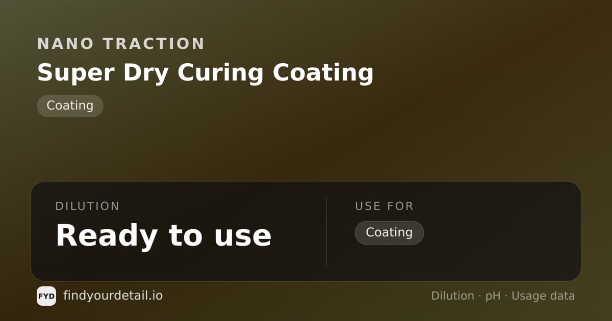 Nano Traction Super Dry Curing Coating dilution ratio and pH specification chart