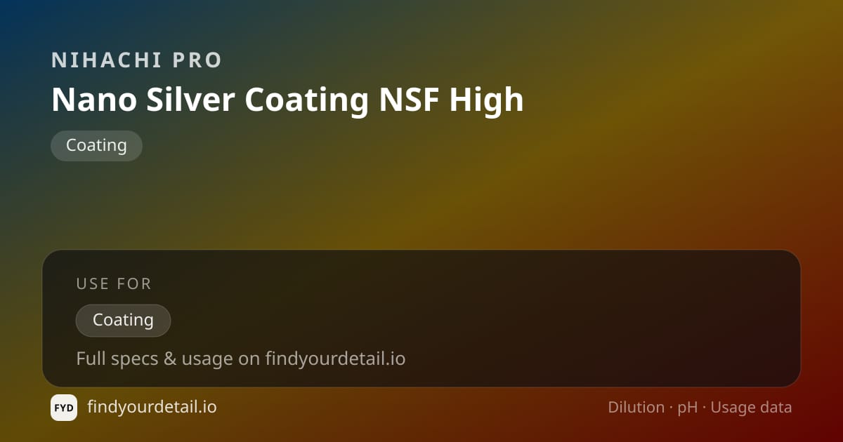 Nihachi Pro Nano Silver Coating NSF High dilution ratio and pH specification chart