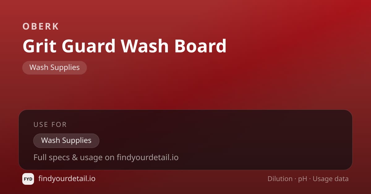 OBERK Grit Guard Wash Board dilution ratio and pH specification chart