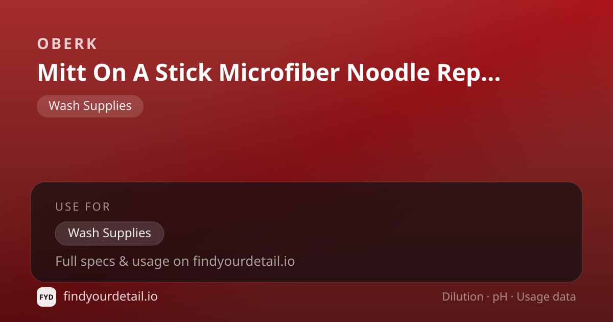 OBERK Mitt On A Stick Microfiber Noodle Replacement Cover dilution ratio and pH specification chart