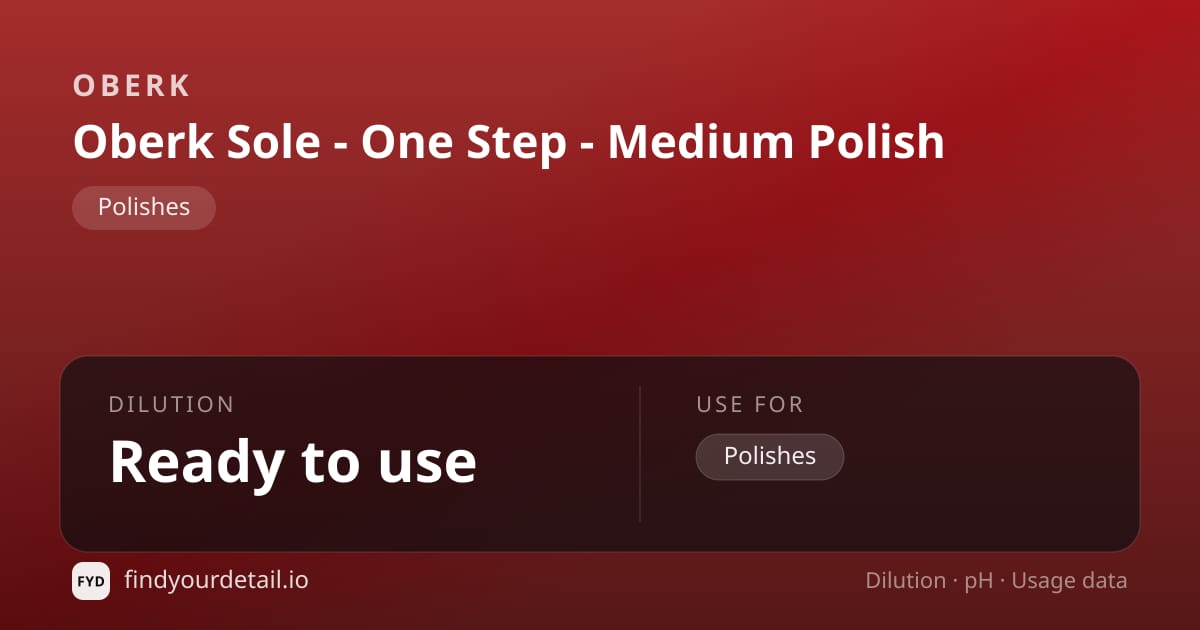 OBERK Oberk Sole - One Step - Medium Polish dilution ratio and pH specification chart