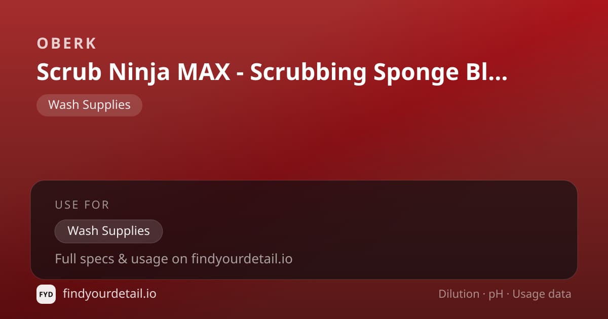 OBERK Scrub Ninja MAX - Scrubbing Sponge Black/White dilution ratio and pH specification chart