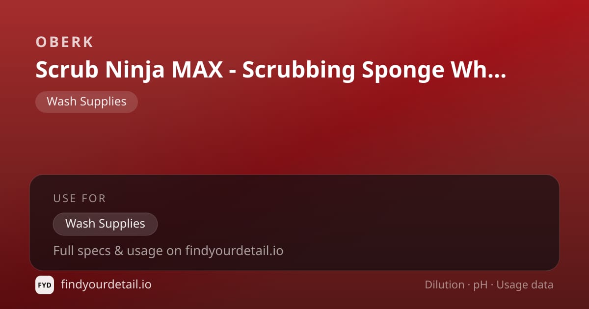 OBERK Scrub Ninja MAX - Scrubbing Sponge White/White dilution ratio and pH specification chart
