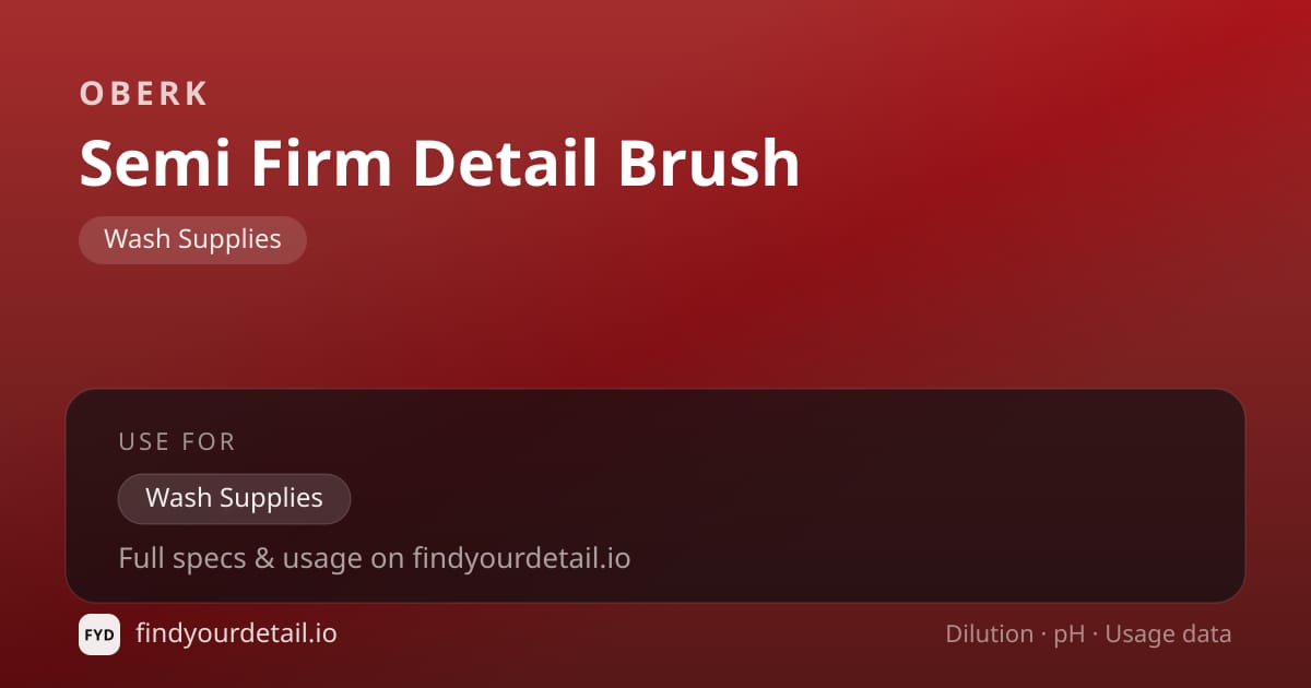 OBERK Semi Firm Detail Brush dilution ratio and pH specification chart