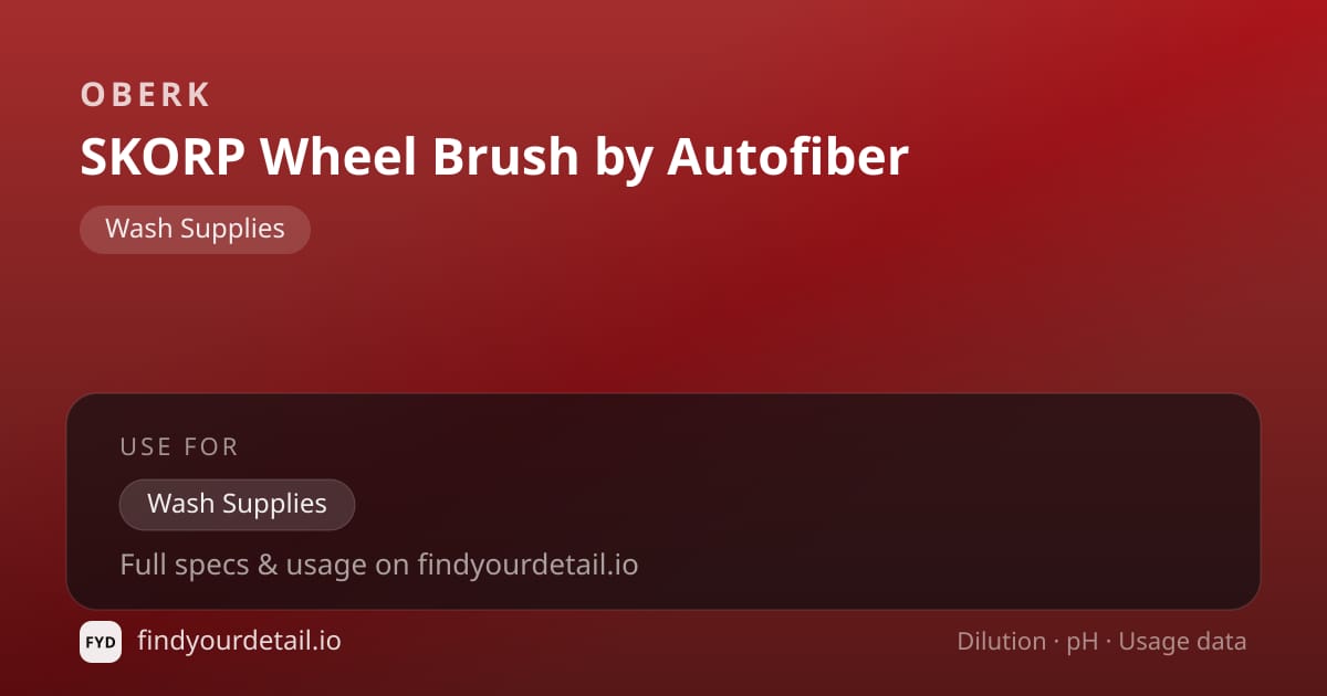 OBERK SKORP Wheel Brush by Autofiber dilution ratio and pH specification chart