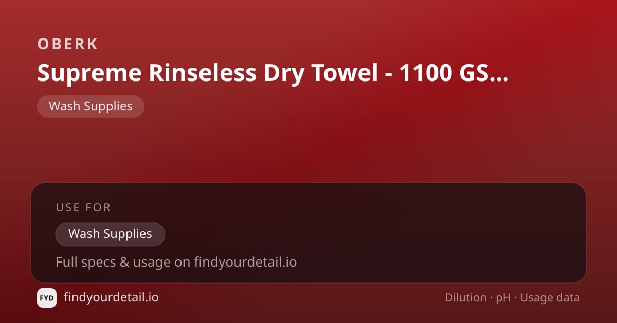 OBERK Supreme Rinseless Dry Towel - 1100 GSM (20 in. x 30 in.) RINSELESS Wheel and Jam Drying Towel Pink dilution ratio and pH specification chart
