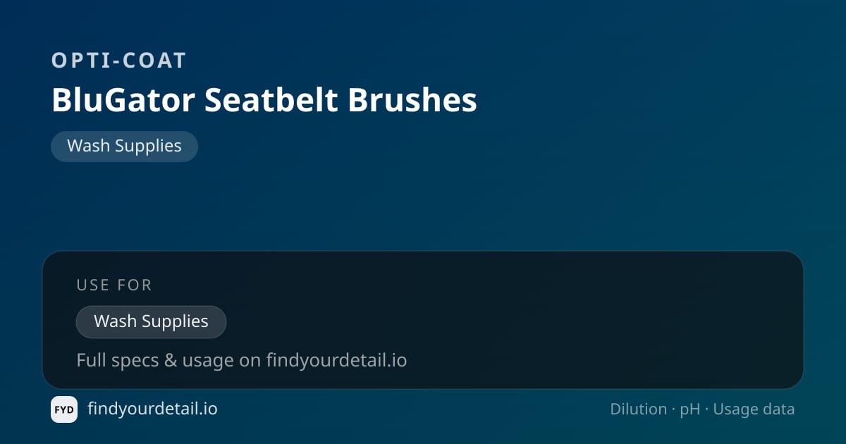 OPTI-COAT 옵티멈 BluGator Seatbelt Brushes 희석비 pH 스펙 카드