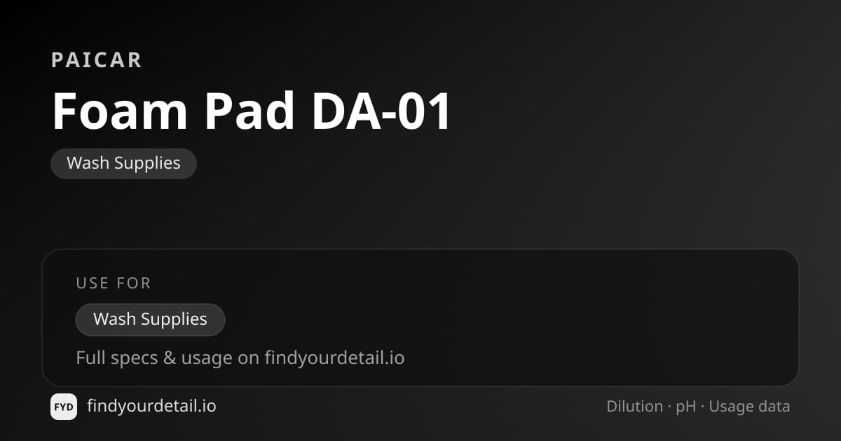 PAICAR Foam Pad DA-01 dilution ratio and pH specification chart