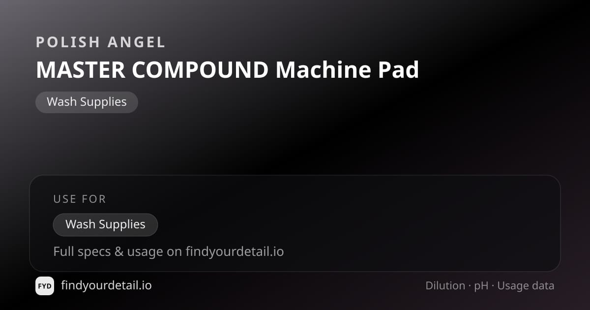 Polish Angel MASTER COMPOUND Machine Pad dilution ratio and pH specification chart