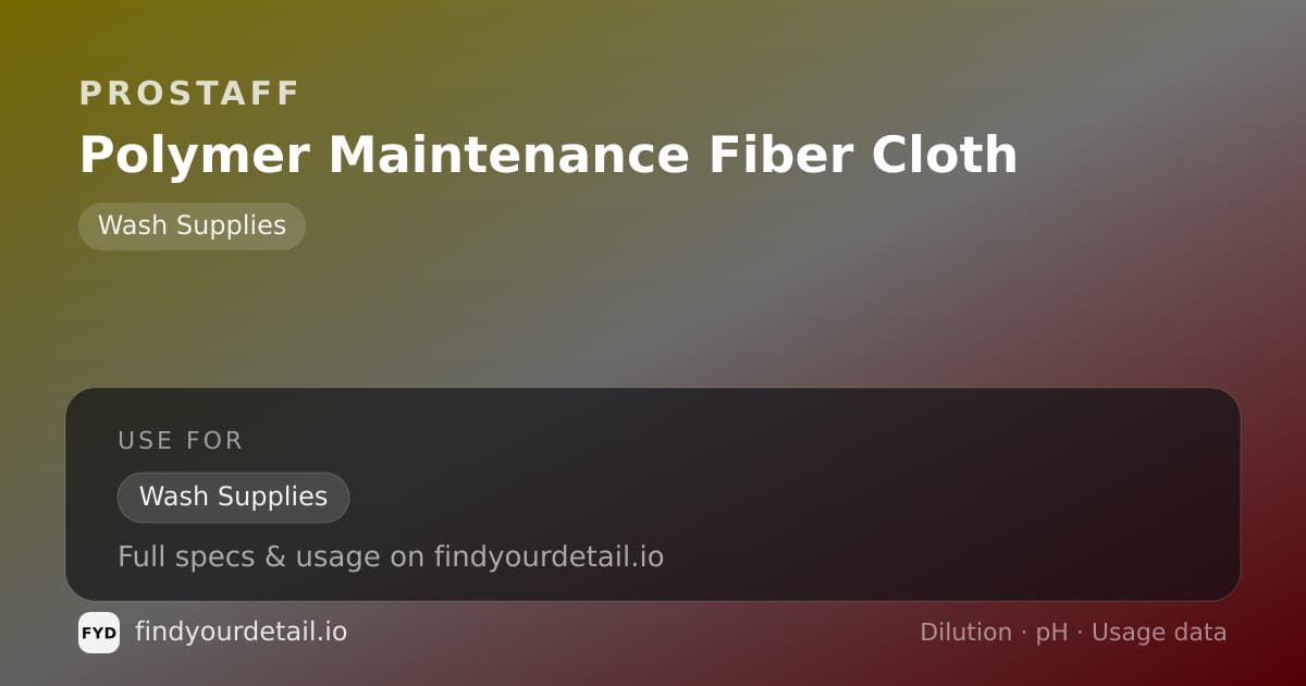 ProStaff Polymer Maintenance Fiber Cloth dilution ratio and pH specification chart