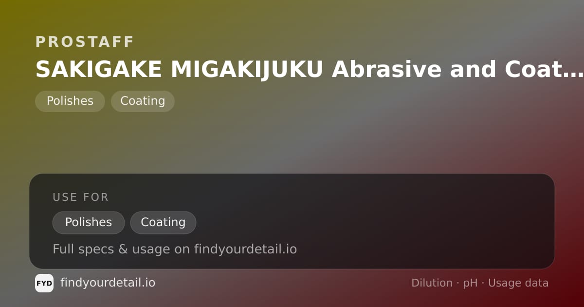 ProStaff SAKIGAKE MIGAKIJUKU Abrasive and Coating dilution ratio and pH specification chart