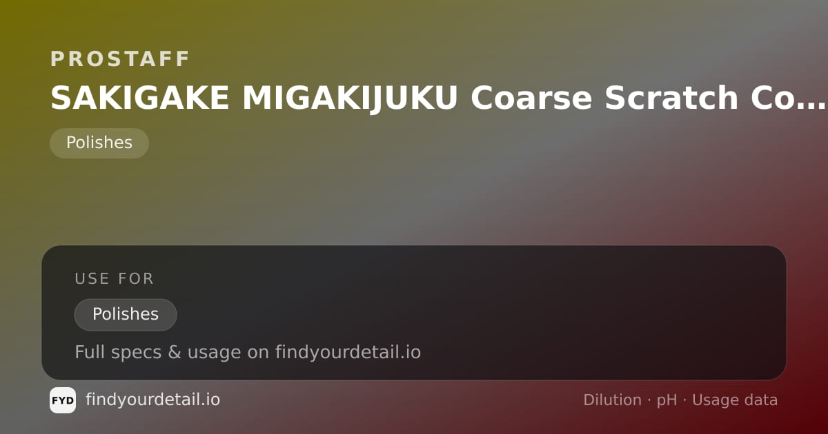 ProStaff SAKIGAKE MIGAKIJUKU Coarse Scratch Compound dilution ratio and pH specification chart