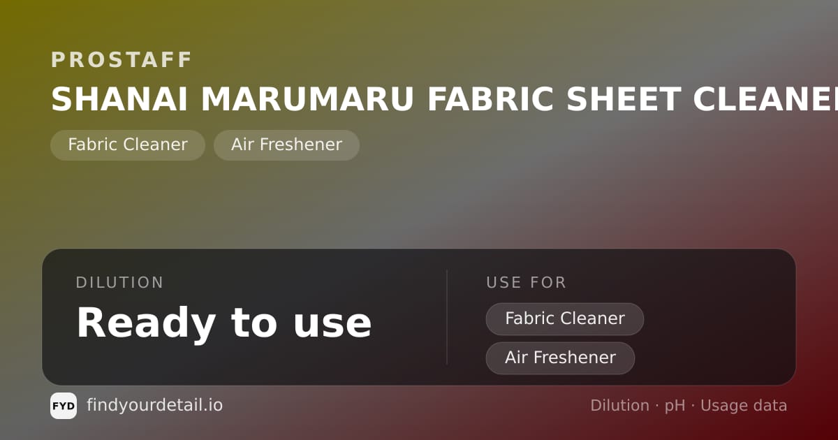 ProStaff SHANAI MARUMARU FABRIC SHEET CLEANER dilution ratio and pH specification chart
