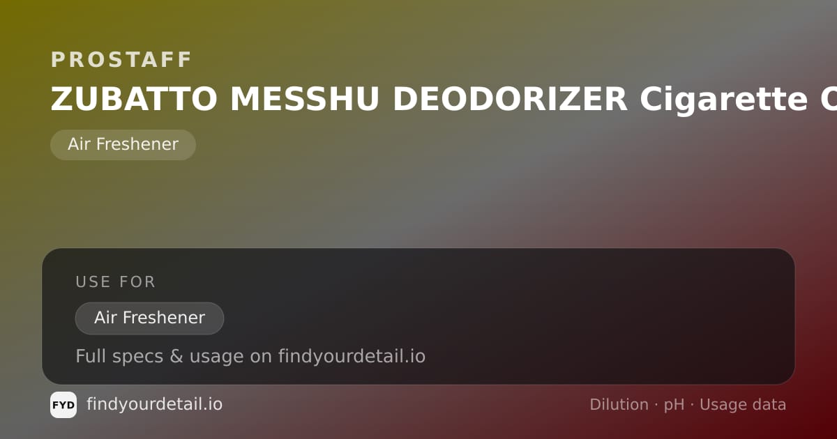 ProStaff ZUBATTO MESSHU DEODORIZER Cigarette Odor Tablet dilution ratio and pH specification chart