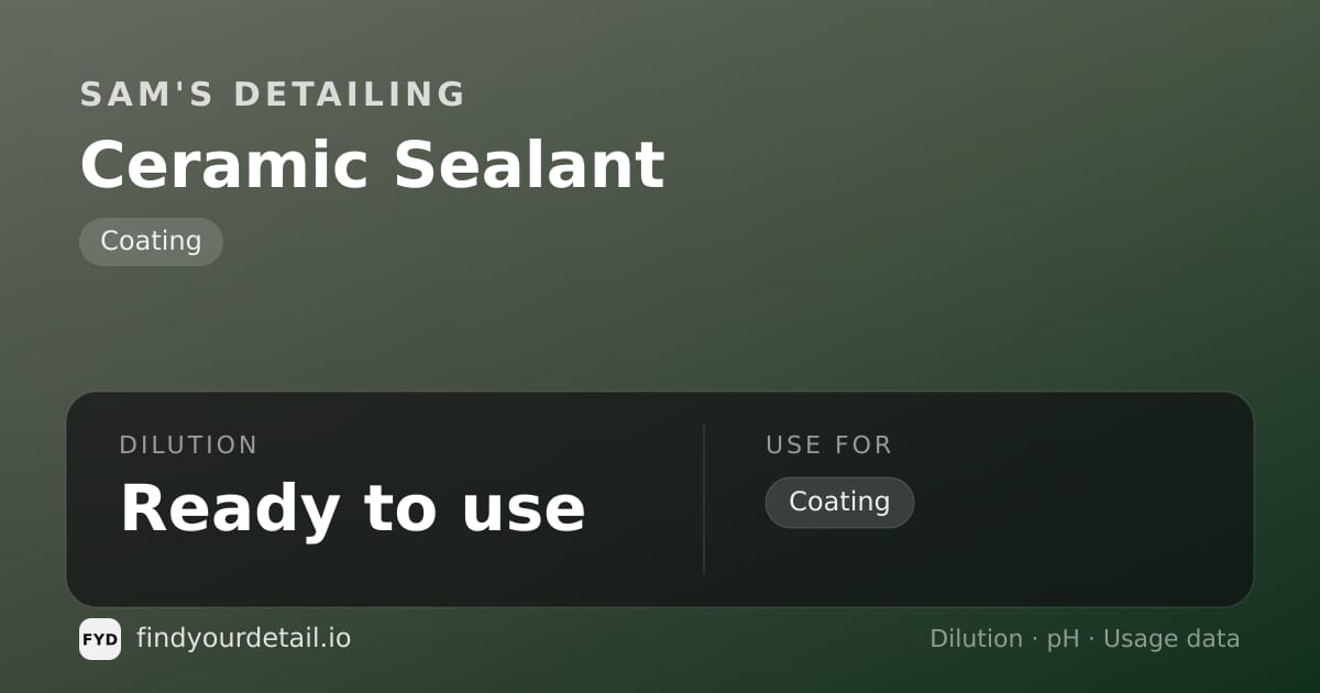 Sam's Detailing Ceramic Sealant dilution ratio and pH specification chart