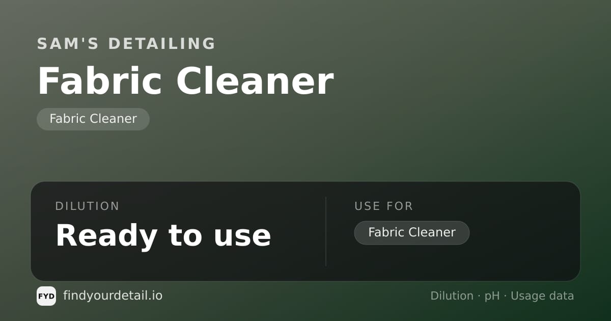 Sam's Detailing Fabric Cleaner dilution ratio and pH specification chart