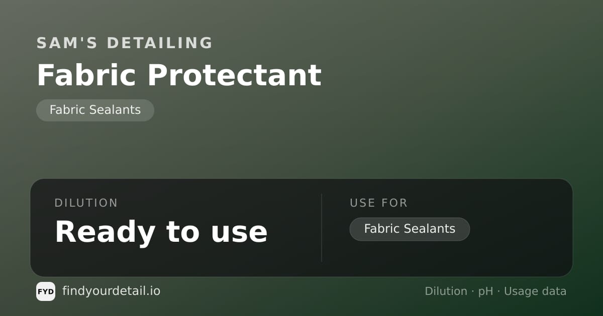 Sam's Detailing Fabric Protectant dilution ratio and pH specification chart