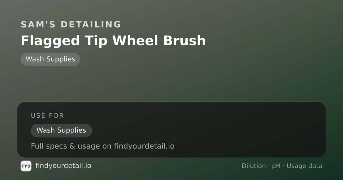 Sam's Detailing Flagged Tip Wheel Brush dilution ratio and pH specification chart