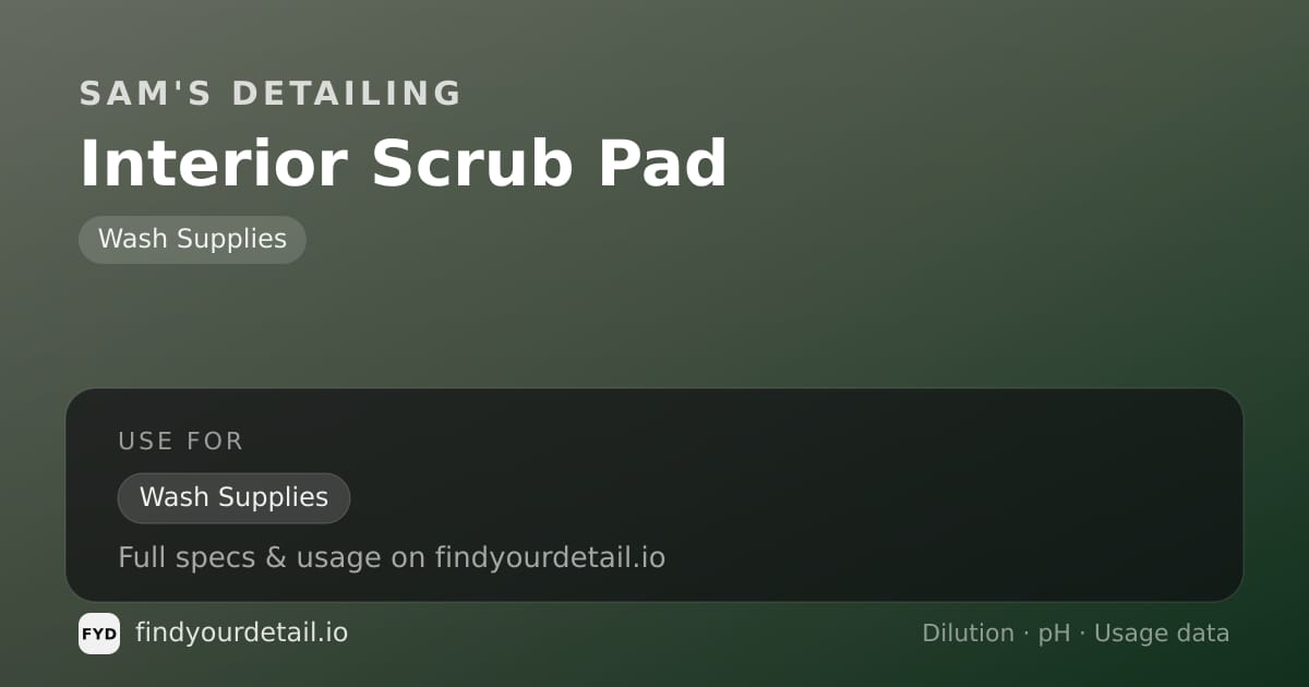 Sam's Detailing Interior Scrub Pad dilution ratio and pH specification chart