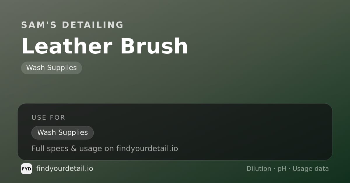 Sam's Detailing Leather Brush dilution ratio and pH specification chart