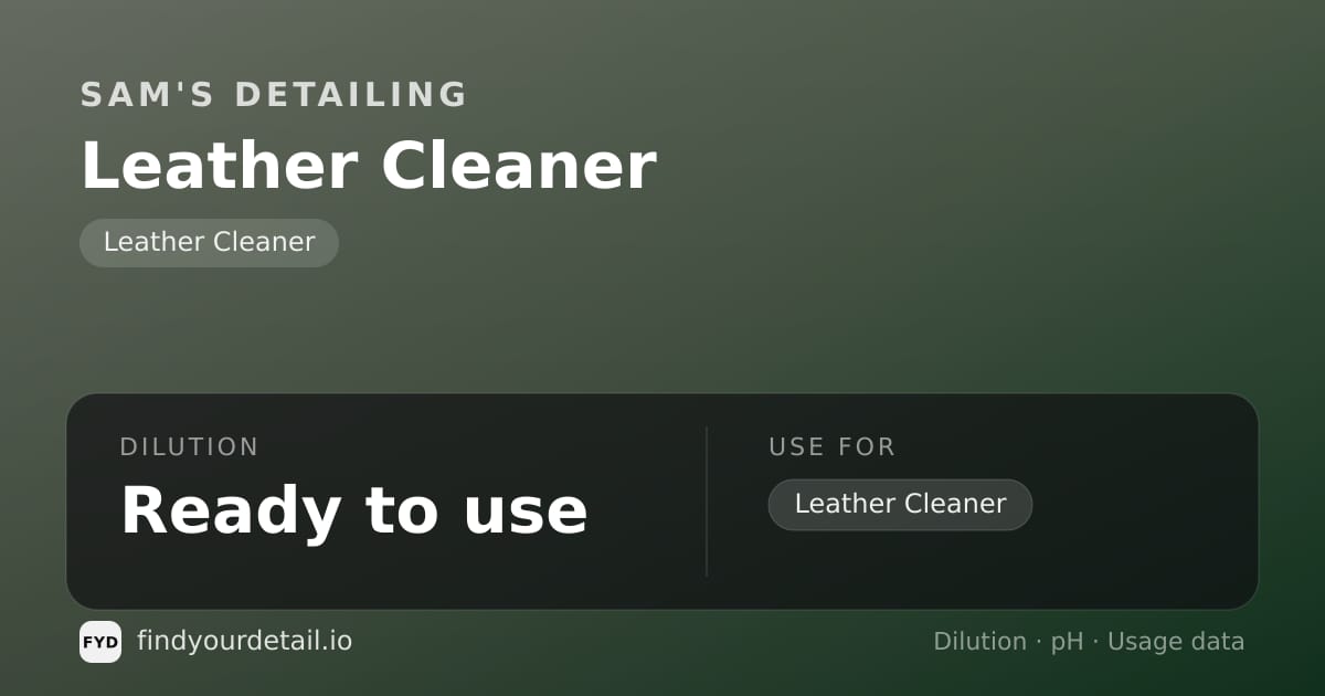 Sam's Detailing Leather Cleaner dilution ratio and pH specification chart