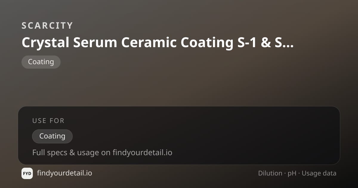 SCARCITY Crystal Serum Ceramic Coating S-1 & S-2 dilution ratio and pH specification chart
